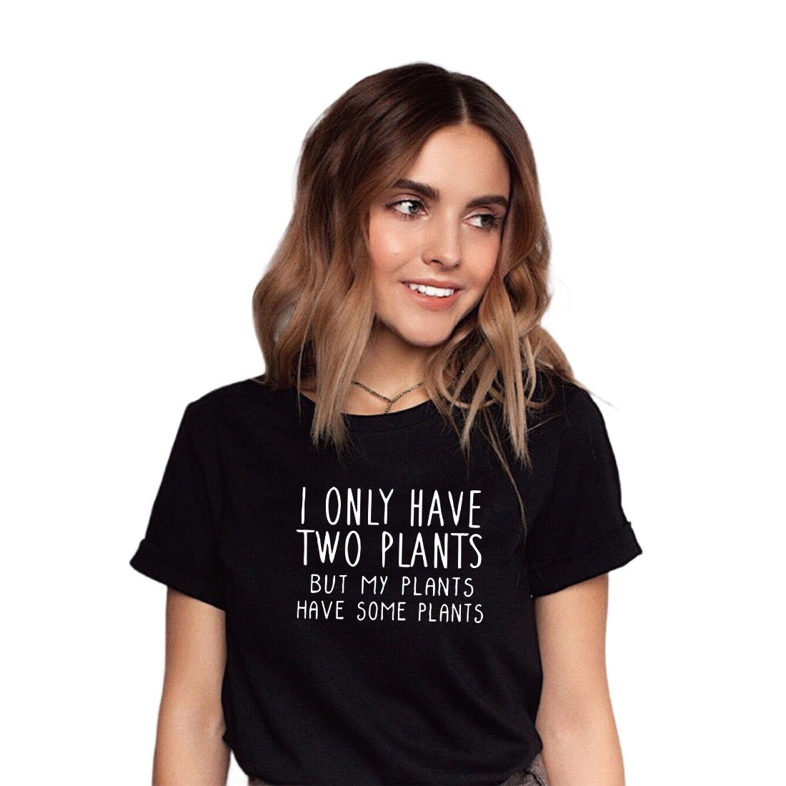 Plant Shirt Mothers Day Gift Crazy Plant Lady Shirt Gift for Friend T Shirt Tee Ladies Girl Gardening I Only Have Two Plants